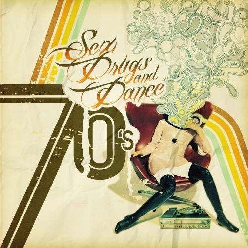 Sex Drugs & 70's Dance Music/Sex Drugs & 70's Dance Music@Cd-R
