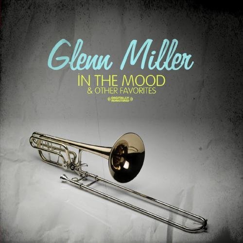 Glenn Miller/In The Mood & Other Favorites@Cd-R@Remastered