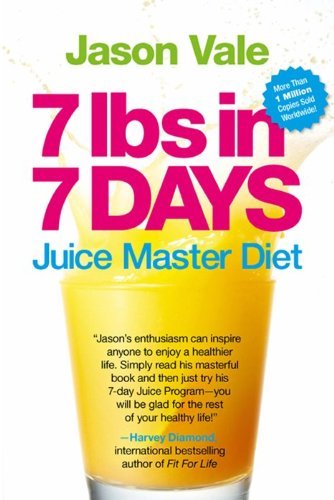 Jason Vale/7 Lbs in 7 Days@ Juice Master Diet@Updated
