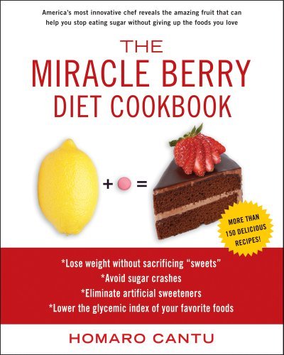 Homaro Cantu Miracle Berry Diet Cookbook The 