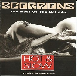 SCORPIONS/BEST OF THE BALLADS: HOT & SLOW