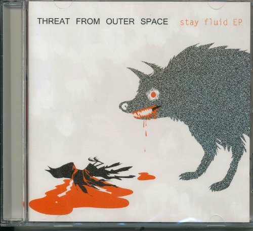 Threat From Outer Space/Stay Fluid Ep