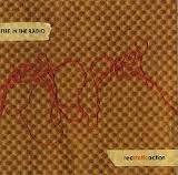 Fire In The Radio/Red Static Action