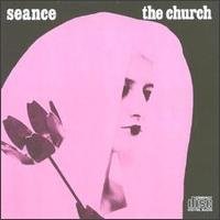 CHURCH/SEANCE