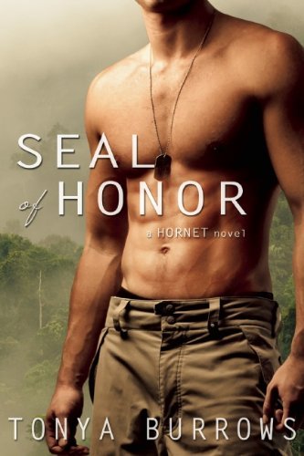 Tonya Burrows/Seal of Honor@A Hornet Novel