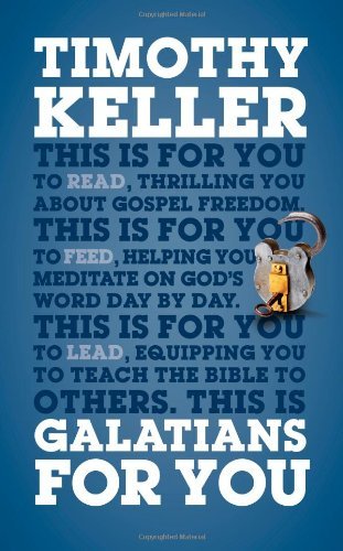 Timothy Keller/Galatians for You