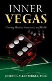 Joseph Gallenberger Inner Vegas Creating Miracles Abundance And Health 