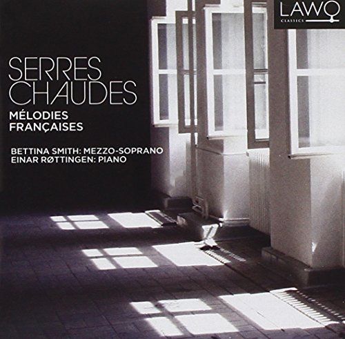 Bettina Smith/Serres Chaude: French Songs@Smith*bettina(Sop)