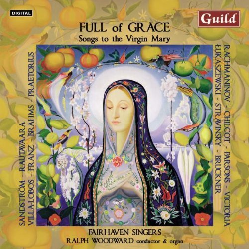 Rachmaninov/Parsons/Franz/Full Of Grace-Songs To The Vir@Fair Haven Singers@Woodard