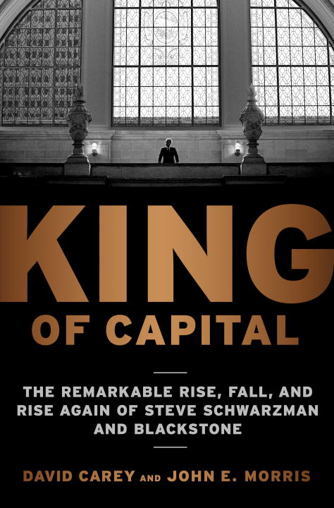 Carey David Jr. King Of Capital The Remarkable Rise Fall And Rise Again Of Stev 