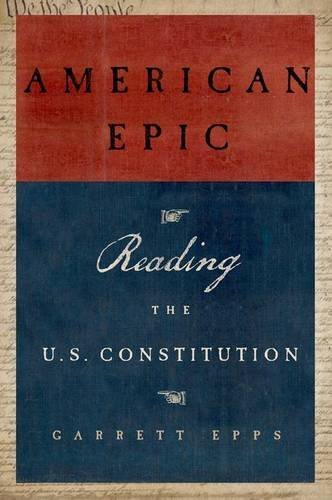 Garrett Epps American Epic Reading The U.S. Constitution 