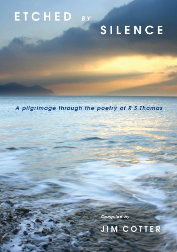 Jim Cotter Etched By Silence A Pilgrimage Through The Poetry Of Rs Thomas Revised 
