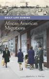 Kimberley L. Phillips Daily Life During African American Migrations 
