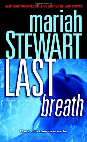 Mariah Stewart/Last Breath@ A Novel of Suspense