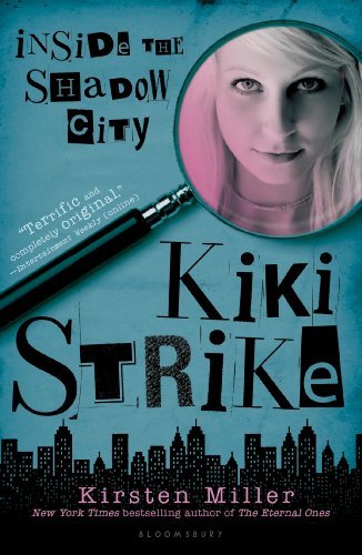 Kirsten Miller Kiki Strike Inside The Shadow City 