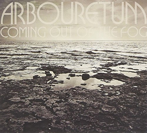 Arbouretum/Coming Out Of The Fog