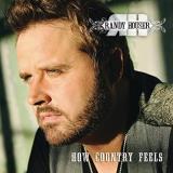 Randy Houser How Country Feels 