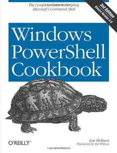 Lee Holmes Windows Powershell Cookbook 0003 Edition; 