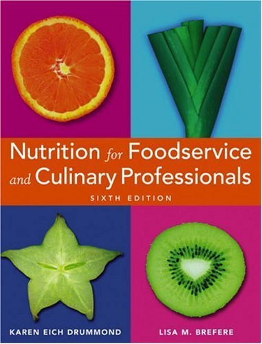 Karen E. Drummond Lisa M. Brefere Nutrition For Foodservice And Culinary Professiona 