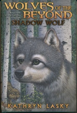 Kathryn Lasky/Shadow Wolf (Wolves Of The Beyond, Book 2) [paperb