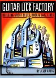 Jesse Gress Guitar Lick Factory Building Great Blues Rock & Jazz Lines 