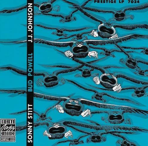Stitt/Powell/Johnson/Sonny Stitt/ Bud Powell/ J.J. Johnson