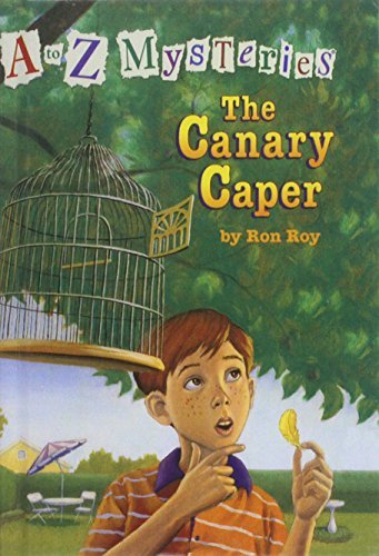 John Gurney Ron Roy/The Canary Caper@A To Z Mysteries