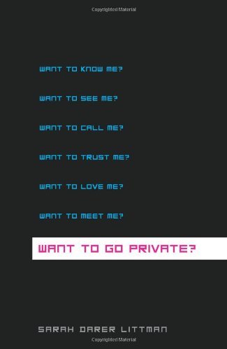 Sarah Darer Littman/Want to Go Private?@Reprint