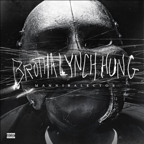 Brotha Lynch Hung/Mannibalector@Explicit Version