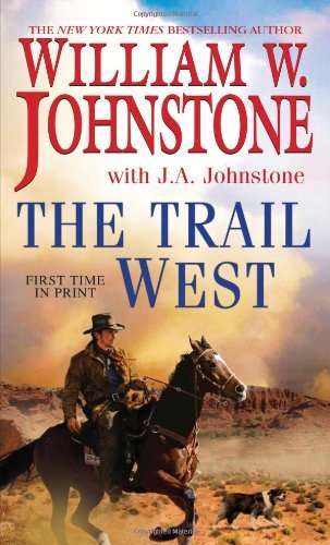 William W. Johnstone/The Trail West