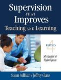 Susan Sullivan Supervision That Improves Teaching And Learning Strategies & Techniques 0004 Edition; 