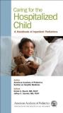 Section On Hospital Medicine American Ac Caring For The Hospitalized Child A Handbook Of Inpatient Pediatrics 