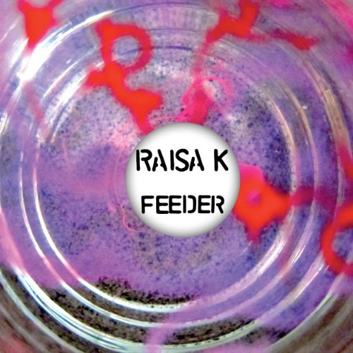 Raisa K/Feeder
