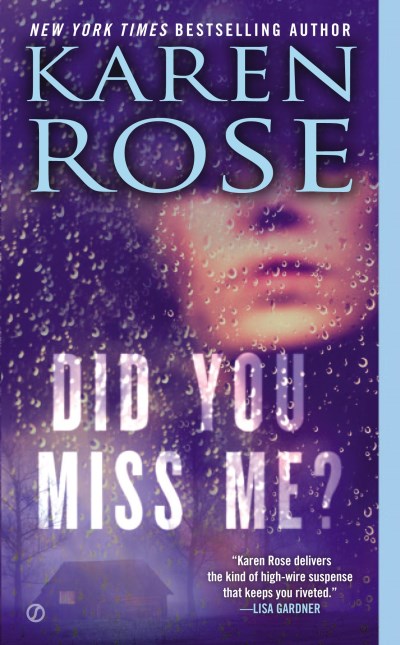 Karen Rose/Did You Miss Me?
