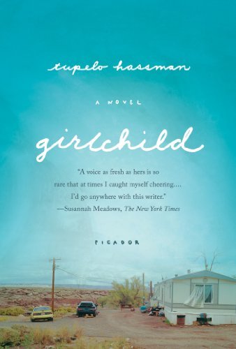 Tupelo Hassman/Girlchild