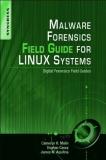 Eoghan Casey Malware Forensics Field Guide For Linux Systems Digital Forensics Field Guides 
