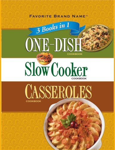 Publications International Favorite Brand Name 3 Books In 1 One Dish Cookboo 