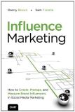 Danny Brown Influence Marketing How To Create Manage And Measure Brand Influenc 