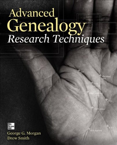 George G. Morgan Advanced Genealogy Research Techniques 