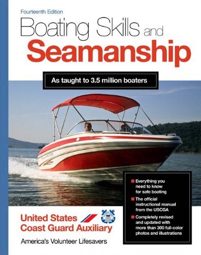 U. S. Coast Guard Auxiliary Assoc Inc Boating Skills And Seamanship 14th Edition 0014 Edition; 