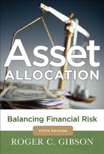 Roger Gibson Asset Allocation Balancing Financial Risk Fifth Edition Balancin 0005 Edition;revised 