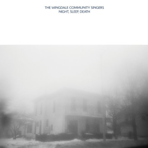 Wingdale Community Singers/Night Sleep Death