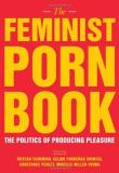 Tristan Taormino The Feminist Porn Book The Politics Of Producing Pleasure 