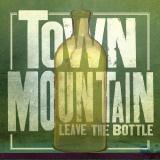 Town Mountain Leave The Bottle Digipak 
