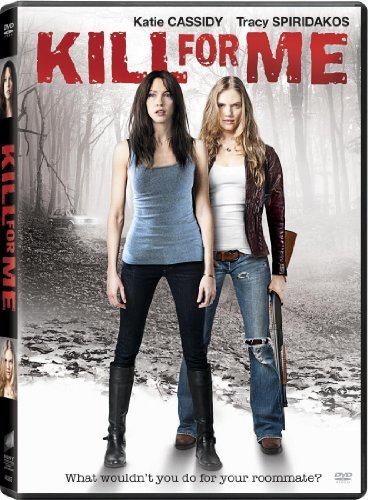Kill For Me/Cassidy/Spiridakos/Logue@Aws@R