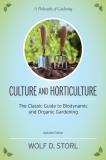 Wolf D. Storl Culture And Horticulture The Classic Guide To Organic And Biodynamic Garde Updated 