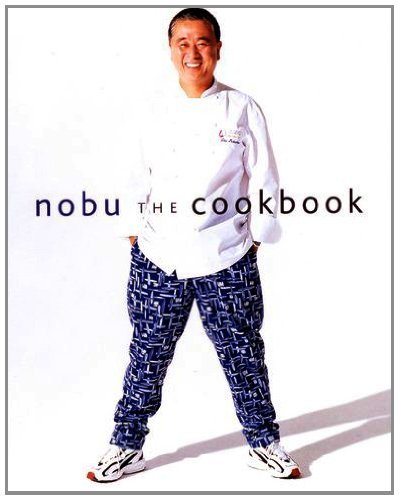 Nobuyuki Matsuhisa Nobu The Cookbook 