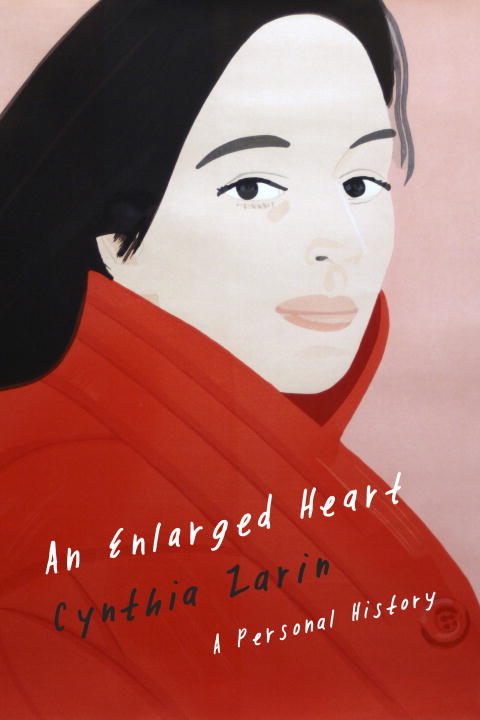 Cynthia Zarin An Enlarged Heart A Personal History 