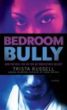 Trista Russell Bedroom Bully 