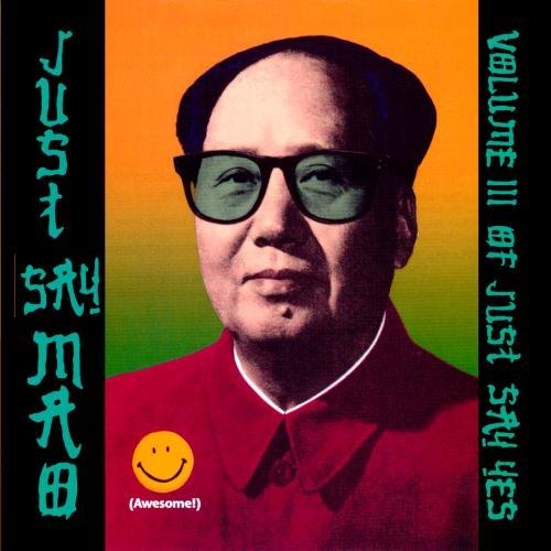 Just Say Mao/Just Say Mao@Cd-R